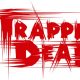 Trapped Dead: Lockdown – Hack N‘ Slash RPG erscheint im März