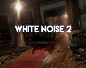 White Noise 2 – Im Preview lehren wir den Spielern das fürchten