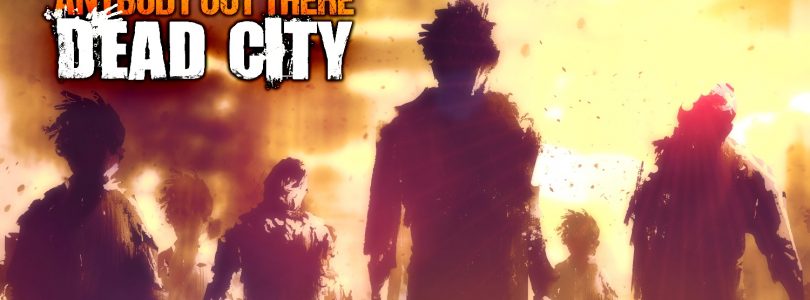 Test: Anybody out there – Dead City – Mobile Game das überzeugt