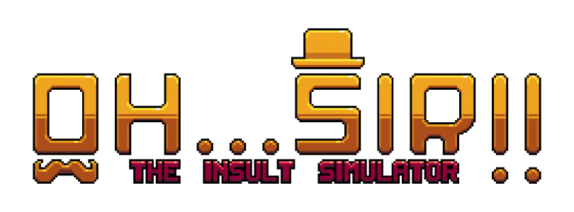 Testcheck: Oh…Sir! The Insult Simulator – Kurzfristig, spaßiges Beleidigungsduell