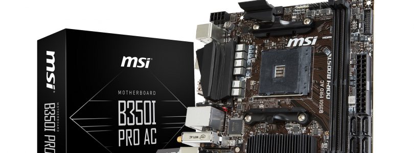 Neues Mini-ITX-Mainboard MSI B350I PRO AC im Detail