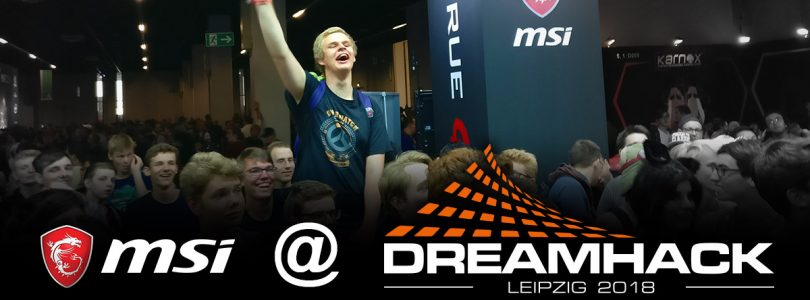 DreamHack Leipzig 2018 – MSI lädt zum Zocken und Träumen ein
