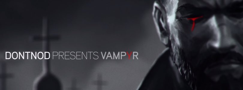 Vampyr – Dontnod veröffentlicht Entwicklervideo „Making Monsters“