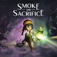 Smoke and Sacrifice für PS4 und XBox One erschienen
