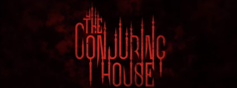The Conjuring House – Gruseliger Launch-Trailer veröffentlicht