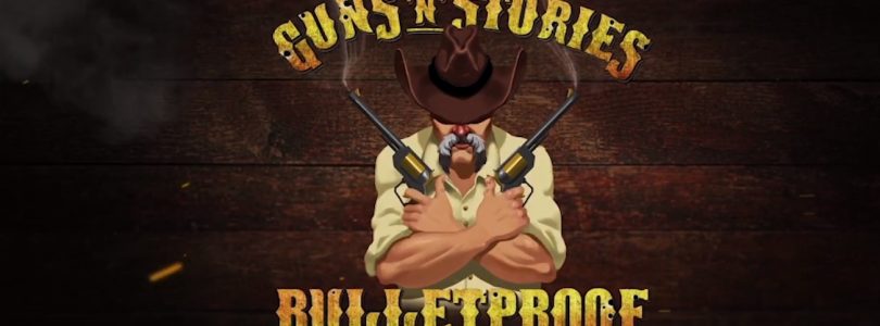 Guns’n’Stories: Bulletproof – Hier ist der Launch-Trailer