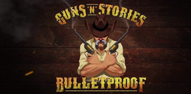 Guns’n’Stories: Bulletproof – Hier ist der Launch-Trailer