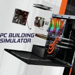 Test: PC Building Simulator – Ein Traum für PC-Bastler