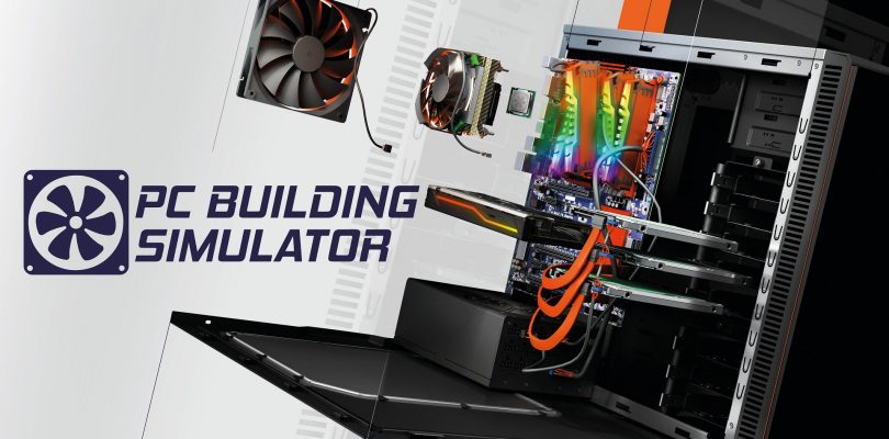 PC Building Simulator erscheint heute als fertige Fassung für den PC via Steam