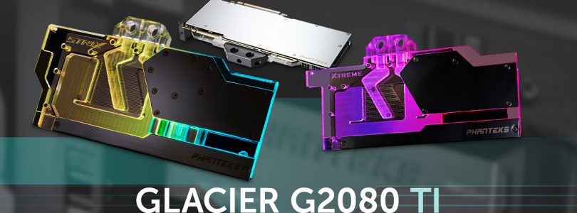Phanteks präsentiert die neuen Glacier Backplates für RTX 2080 und die Ti-Version