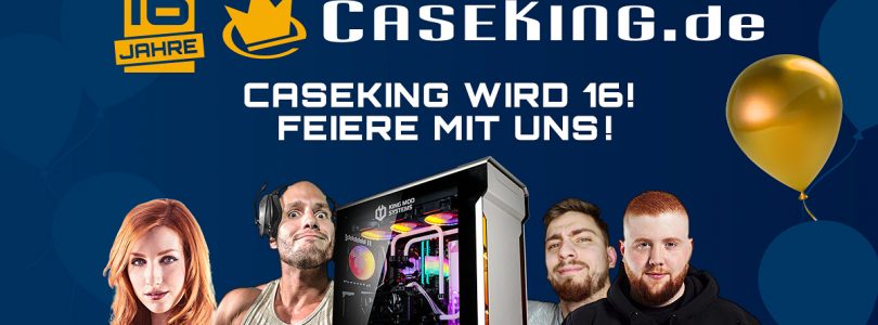 Caseking wird 16 und feiert mit vielen tollen Preisen