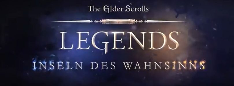 Elder Scrolls Legends – Erweiterung „Inseln des Wahnsinns“ veröffentlicht