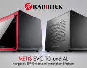 Raijintek METIS EVO TG & AL – Kompaktes Gehäuse mit fettem Luftstorm