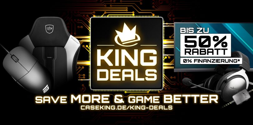 Caseking startet die King Deals 2019