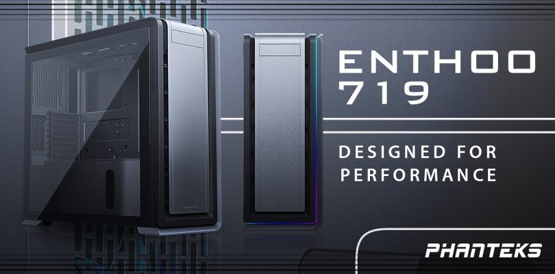 Phanteks Enthoo Luxe 2 wird erzwungenermaßen zum Enthoo 719