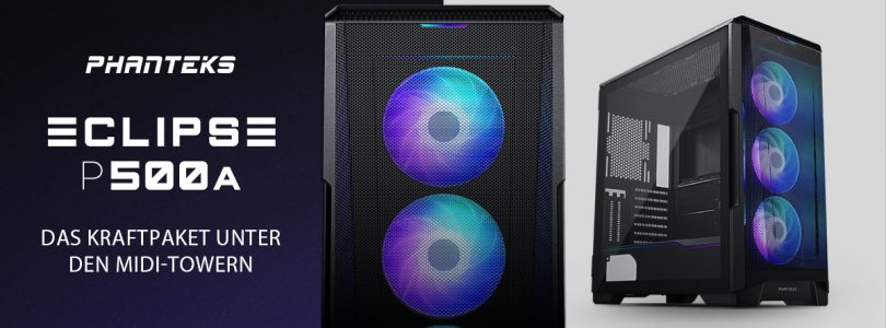 Phanteks Eclipse P500A Tower mit SK-Fans im Detail