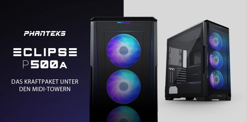 Phanteks Eclipse P500A Tower mit SK-Fans im Detail