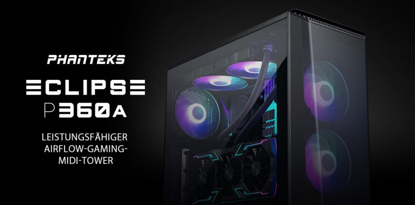 PHANTEKS Eclipse P360A – Der Midi-Tower im Detail