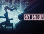 Dry Drowning – Hier kommt der Launch-Trailer