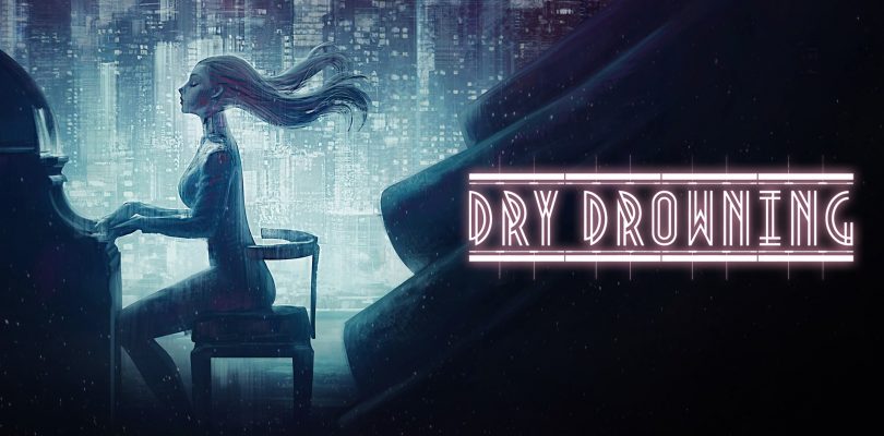 Dry Drowning – Hier kommt der Launch-Trailer