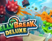 Gelly Break Deluxe Edition startet ihren Release