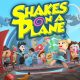 Shakes on a Plane startet auf XBox und PlayStation