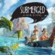 Submerged: Hidden Depths startet seinen Release
