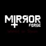 Mirror Forge – Hier kommt der Launch-Trailer